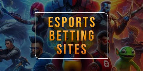 Best Esports Betting Sites 2025 .